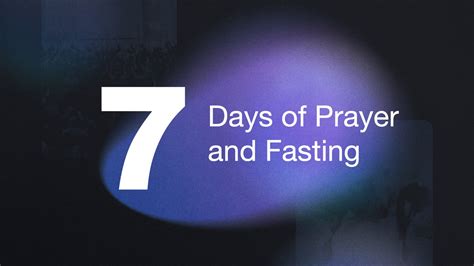 7 Days of Prayer and Fasting