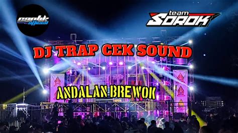 DJ TRAP CEK SOUND TERBARU 2024 ANDALAN BREWOK MUSIK YouTube