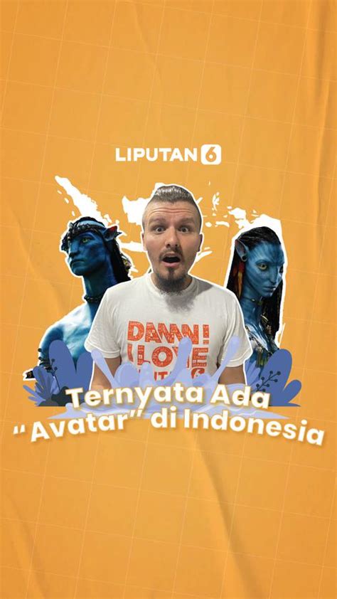 VIDEO Ternyata Ada Avatar Di Indonesia Enamplus