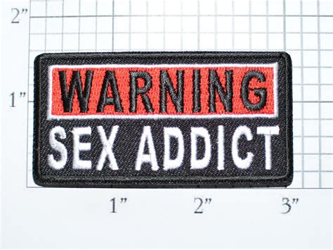 Warning Sex Addict Iron On Embroidered Clothing Patch Shirt Etsy