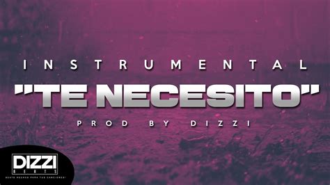 Reggaeton Romantico Beat Te Necesito Prod By Dizzi Sold