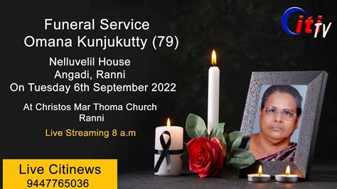 Funeral Service Omana Kunjukutty Nelluvelil House Angadi Ranni