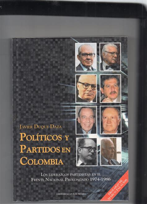 Pdf Políticos Y Partidos En Colombia Los Liderazgos Partidistas En