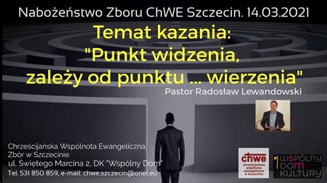 Kazanie Punkt widzenia zależy od punktu wierzenia 14 03 2021