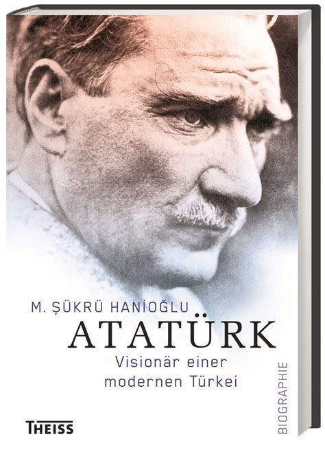 Atatürk Visionär einer modernen Türkei Amazon it Libri