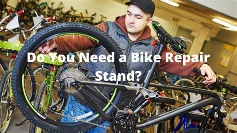 Do You need a Bike Repair Stand? – Hobby Biker