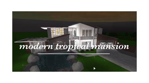 Roblox Welcome To Bloxburg Tropical Modern Mansion 125k Youtube