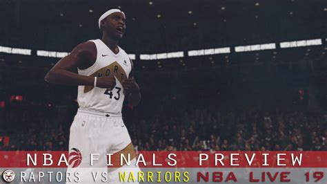 NBA Live 19 Raptors Vs Warriors 4th Quarter NBA Finals Showdown