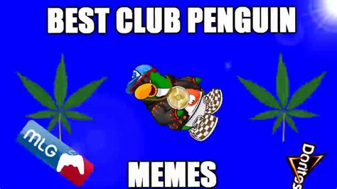 Best Club Penguin Memes 2015 Compilation Legit Youtube