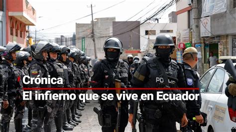 Ecuador se ha convertido en un estado fallido CRÓNICA del infierno