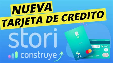 Nueva Tarjeta De Credito Stori Construye La Tarjeta De Credito Que Te