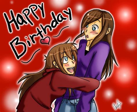 Happy Birthday Twin Sister By Xxukarixx On Deviantart Happy Birthday