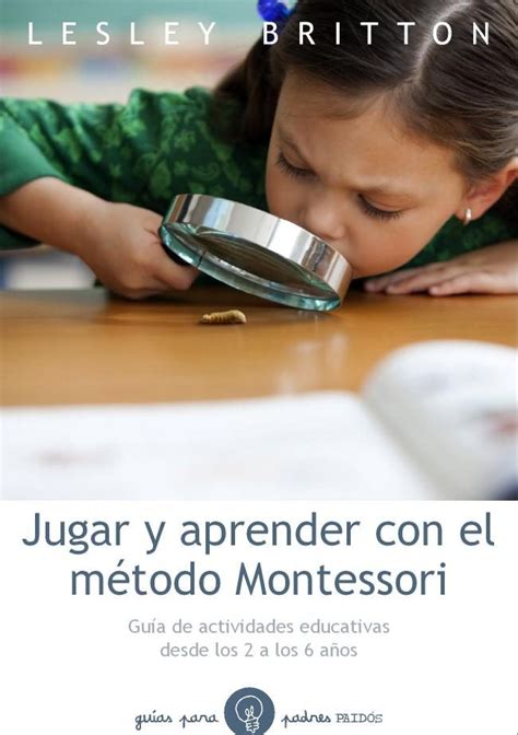 Qu Es El M Todo Montessori Y Como Aplicarlo En Casa Familias