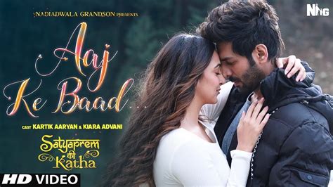 Aaj Ke Baad Satyaprem Ki Katha Kartik Aryan Kiara Advani Aaj Ke