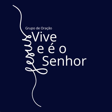 Grupo de Oração Jesus Vive e é o Senhor