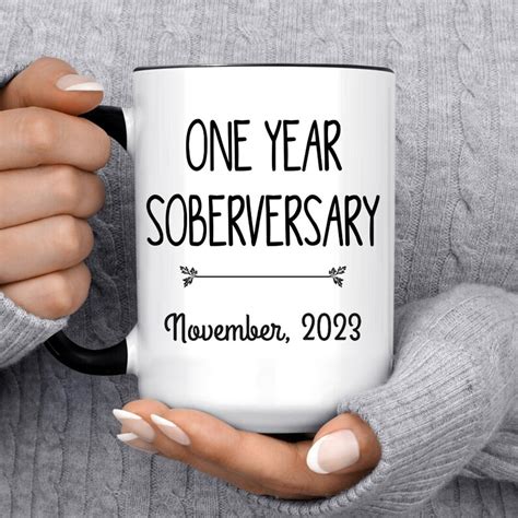 One Year Sober Mug Sobriety Coffee Cup Soberversary T Idea Celebrate