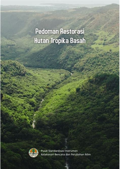 Pedoman Restorasi Hutan Tropika Basah Pustandpi