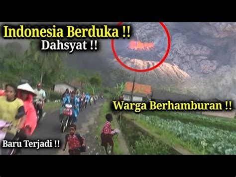 BENCANA HARI INI BARU SAJA WARGA BERHAMBURAN REKAMAN DETIK GUNUNG