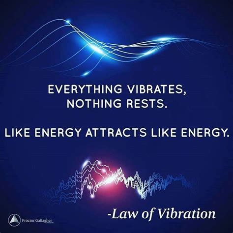 Vibration Energy Frequency Raise Your Quotes Law Of Positive