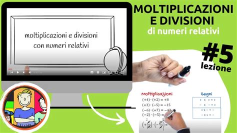 Moltiplicazioni E Divisioni Con Numeri Relativi Youtube