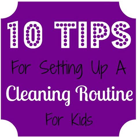 10 Tips For Setting Up A Cleaning Routine For Kids From Overwhelmed