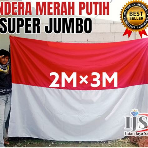 Jual Bendera Merah Putih Ukuran 2 Meter × 3 Meter Super Jumbo Kab