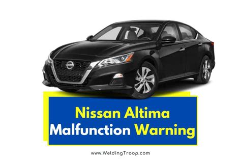 Nissan Altima Malfunction Warning Helpful Guide