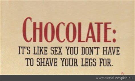 Food DJ Is Chocolate Better Than A Man Desserts Almost Better Than Sex