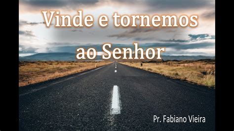 VINDE E TORNEMOS AO SENHOR OSÉIAS 6 1 YouTube