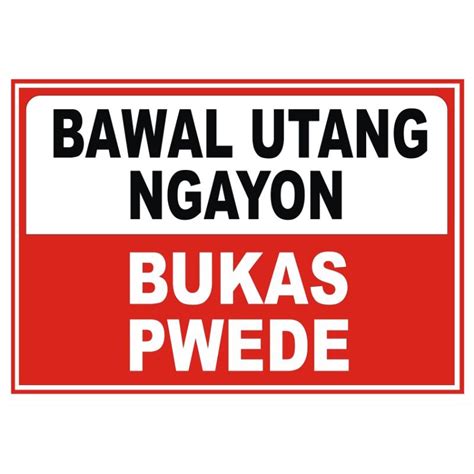 Bawal Utang Bawal Utang Ngayun Bukas Pwede Please No Credit Pvc Plastic