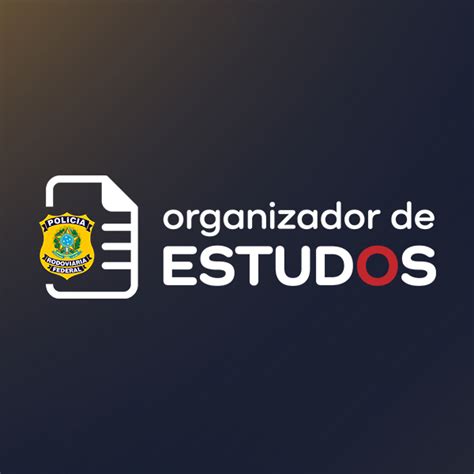 ORGANIZADOR DE ESTUDOS PRF