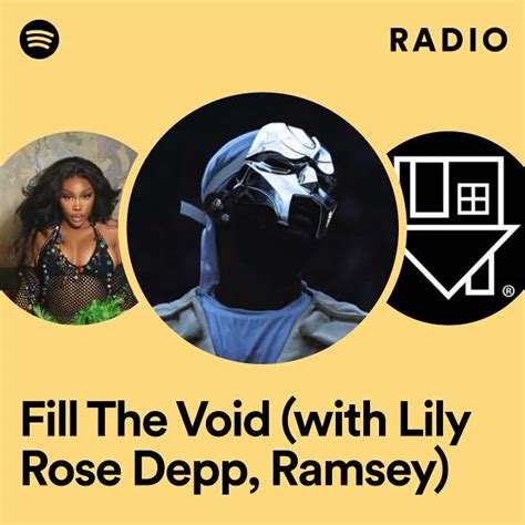 Fill The Void With Lily Rose Depp Ramsey Radio Playlist By Spotify