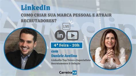 LINKEDIN Como Criar Sua Marca Pessoal E Atrair Recrutadores A Top