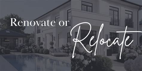 Renovate Or Relocate Modern And Main Real Estate