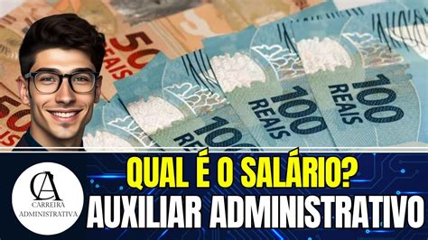 Auxiliar Administrativo Salário QUANTO GANHA DE SALÁRIO um Auxiliar