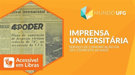 Imprensa universitária Serviço de comunicação da UFG completa 60 anos