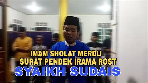 Imam Sholat Merdu Surat Pendek Irama Rost Syaikh Sudais Youtube