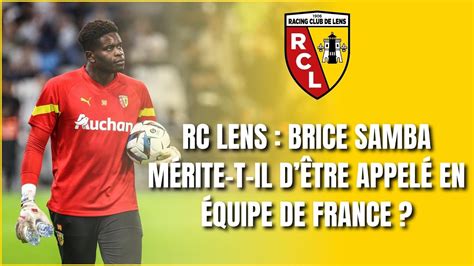 RC Lens Brice Samba mérite t il dêtre appelé en équipe de France