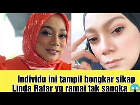 Tiba Individu Ini Tampil Bongkarkan Di Sebalik Sikap Linda Rafar Yg