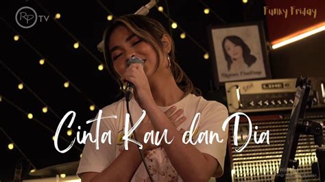 Cinta Kau Dan Dia Dewa Cover By Regina Poetiray Geisha X Rheno