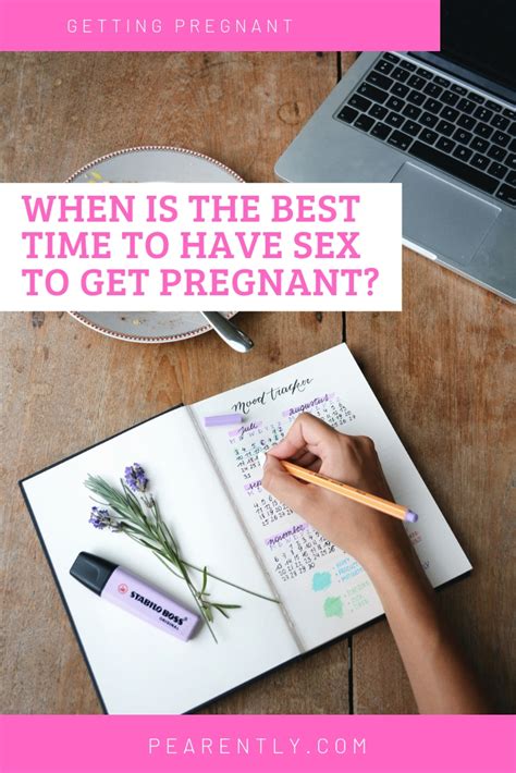 Best Time To Have Sex To Get Pregnant Pearently