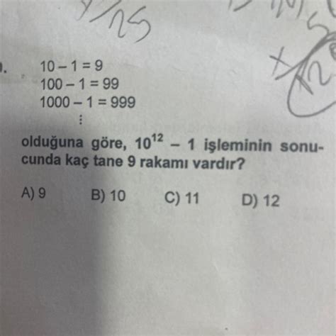 10 1 9 100 1 99 1000 1999 olduğuna göre 1012 1 işleminin sonu