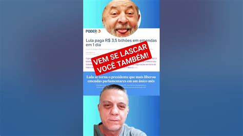 Lula Bate Recorde Em Pagamento De Emendas Parlamentares Governolula