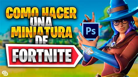 Como Hacer Miniaturas De Fortnite En Menos De Minutos Youtube