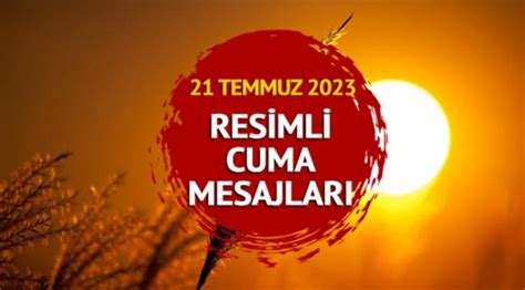 Res Ml Cuma Mesajlari Temmuz Whatsapp Instagram Facebook Ve