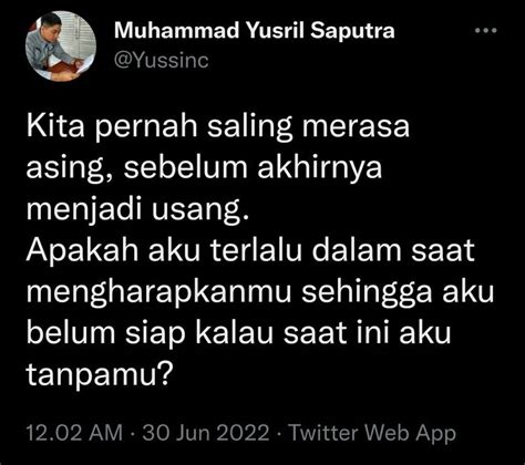 Kita Pernah Merasa Asing Sebelum Akhirnya Usang Kutipan Twitter