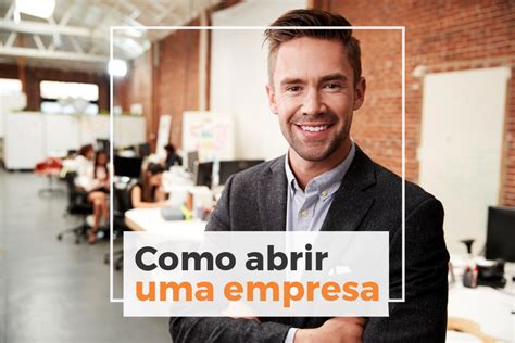 Guia Pr Tico De Como Abrir Uma Empresa De Forma Simples E R Pida