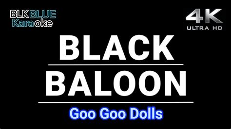 Black Baloon Goo Goo Dolls Karaoke Version YouTube