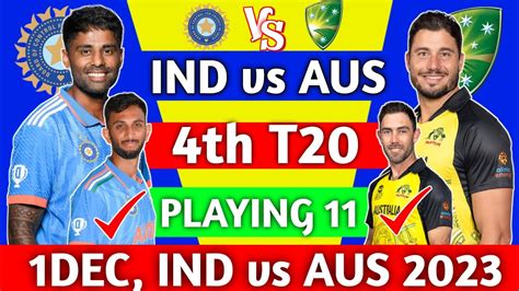 Ind Vs Aus 4th T20 Playing 11 2023 Ind Vs Aus T20 Playing 11 2023