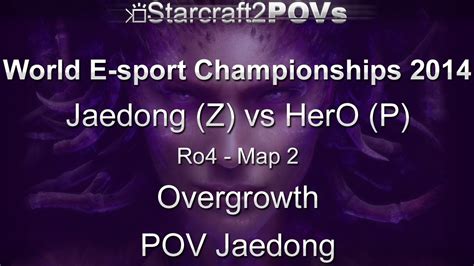 SC2 HotS WEC 2014 Jaedong Vs HerO Ro4 Map 2 Overgrowth